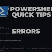 PowerShell Quick Tips Errors