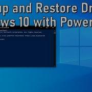 How To Backup And Restore Driver On Windows 10 Without Software Only With PowerShell Guide
