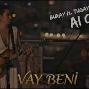 VAY BENİ Duygusal Romantik Cover AI Cover Buray Ft Tugay Salim VayBeni Cover DuygusalSarki