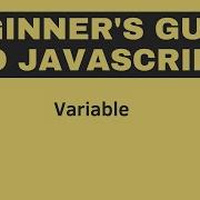 Beginner S Guide To JavaScript Variable