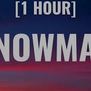 Sia Snowman 1 HOUR Lyrics Sped Up I Want You To Know That I M Never Leaving TikTok Song