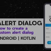 How To Create A Custom Alert Dialog Box In Android Kotlin 2020