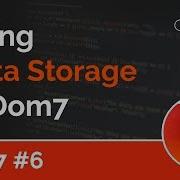 Dom7 Tutorial 6 Data Storage