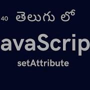 40 SetAttribute In JavaScript JavaScript Tutorial For Beginners In Telugu