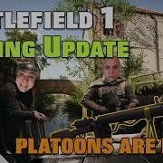 Battlefield 1 Spring Update PLATOONS PLUS A CHEEKY 103 KILLS BF1