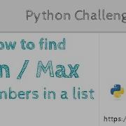 Python Challenges Find The Max Or Min Of Numbers In A List Without Using The Built In Functions