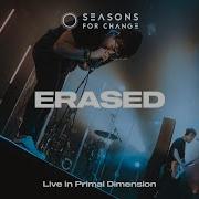 Seasons For Change Erased Live In Primal Dimension