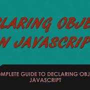 Declaring Objects In JavaScript The Complete Tutorial Part 1