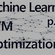 Support Vector Machine Optimization Practical Machine Learning Tutorial With Python P 24