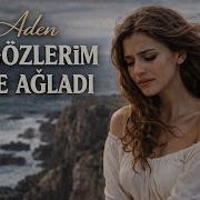 Aden Bu Gözlerim Yine Ağladı Sana Yar Diyemem
