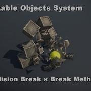 Breakable Objects Tutorial 1 Break By Collision X Break Method Call