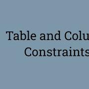 Postgres Table And Column Constraints Explained