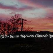 UZI Senin Uğruna Ft Mavi Speed Up