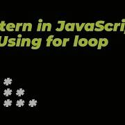 Stars Pattern In Javascript Using For Loop
