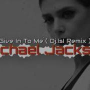 Michael Jackson Give In To Me Dj IsI Remix