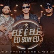 Wesley Safadão E Barões Da Pisadinha Ele é Ele Eu Sou Eu DVD Safadão Amplificado