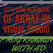 LET S CODE REVERSING OF ARRAY IN VISUAL STUDIO