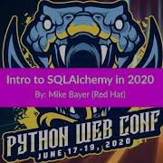Introduction To SQLAlchemy 2020 Tutorial By Mike Bayer