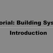 Tutorial Building System Introduction 1