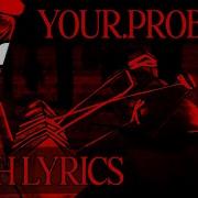 YOUR PROBLEM WITH LYRICS FORSAKEN COVER FT BonoanAnything