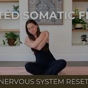 Seated Somatic Flow Nervous System Reset Day 1 Morning