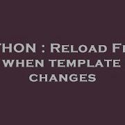 PYTHON Reload Flask App When Template File Changes