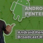 Hacking Android Apps Using Insecure Broadcast Receiver Android Pentesting