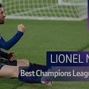 Lionel Messi S Top 10 Champions League Goals