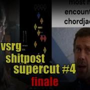 Vsrg Shitpost Supercut 4 Finale