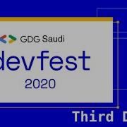 DevFest 2020 Saudi Arabia Third Day