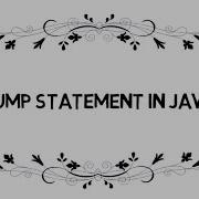 14 Jump Statement In Java Break And Continue In Java