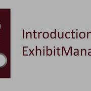 Introduction To ExhibitManager