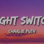 Charlie Puth Light Switch