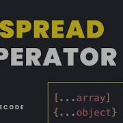 Spread Operator In JS Simplified In 5 Minutes