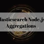 Elasticsearch Node Js Aggregations