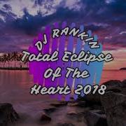 DJ Rankin Total Eclipse Of The Heart 2018 Melbourne Bounce