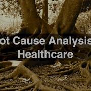 Root Cause Analysis In Healthcare