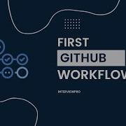 GitHub Actions Create A Simple GitHub Workflow