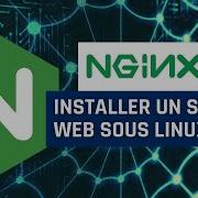 Linux Comment Installer Un Serveur Web Avec Nginx