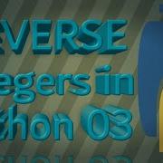Reverse Any Integer In Python Python Reverse Python 3 Program