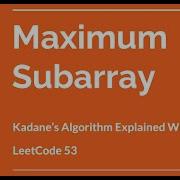 Maximum Subarray Sum Kadane S Algorithm Leetcode 53 Maximum Sum Subarray