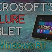 The Surface RT Microsoft S Failure Tablet SKIP TO 7 08 Jody Bruchon Tech
