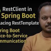 RestClient In Spring Boot Replacing RestTemplate Spring Boot Service To Service Communication