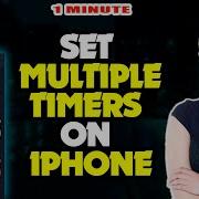 How To Set Multiple Timers On IPhone 2024