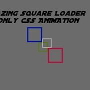 Amazing Square Loader CSS ANIMATION
