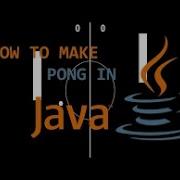 How To Make Pong In Java