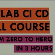 GitLab CI CD Full Course Zero To Hero In 3 Hours GitLabCI Cicd Devops
