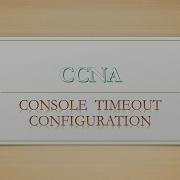 EXEC Timeout Configuration Of Router Console
