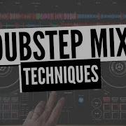 3 DUBSTEP DJ MIX TECHNIQUES DJ TUTORIAL