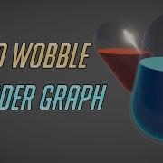 Граф шейдера Potion Liquid Wobble простой урок Unity